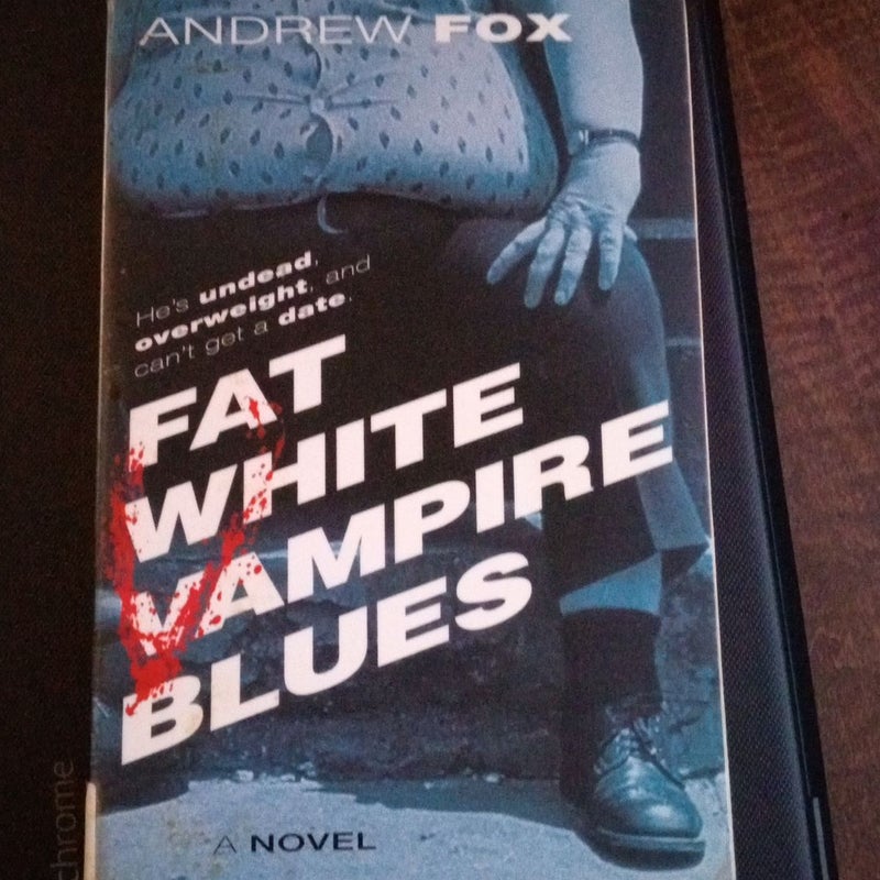 Fat White Vampire Blues