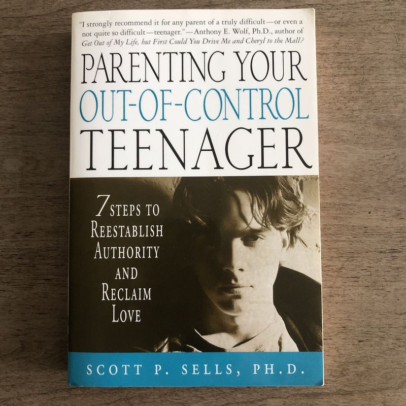 Parenting Your Out-Of-Control Teenager