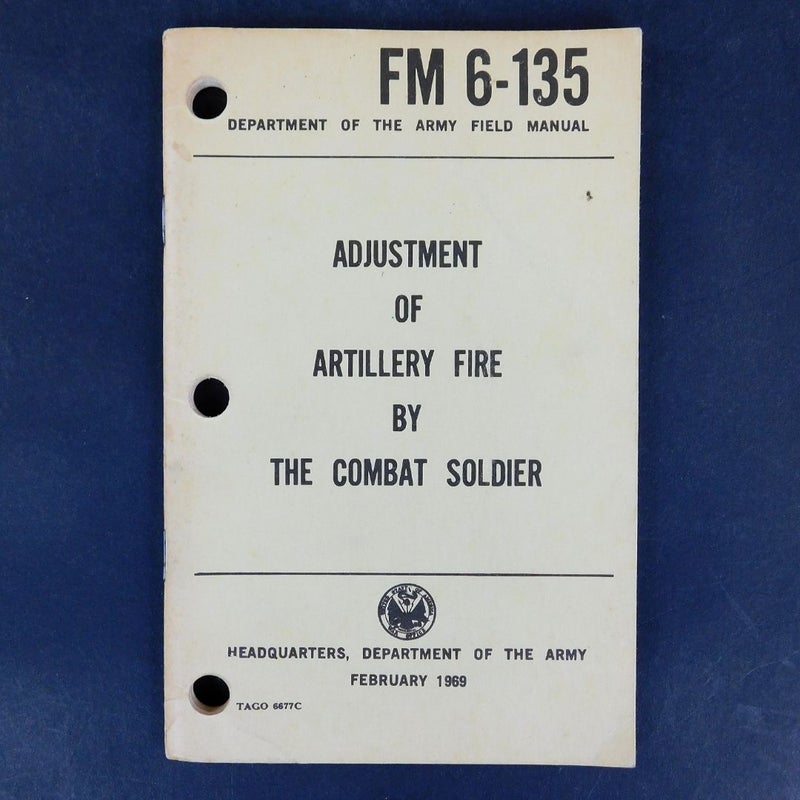 Army Field Manual: Adjustment of Artillery Fire by the Combat Soldier