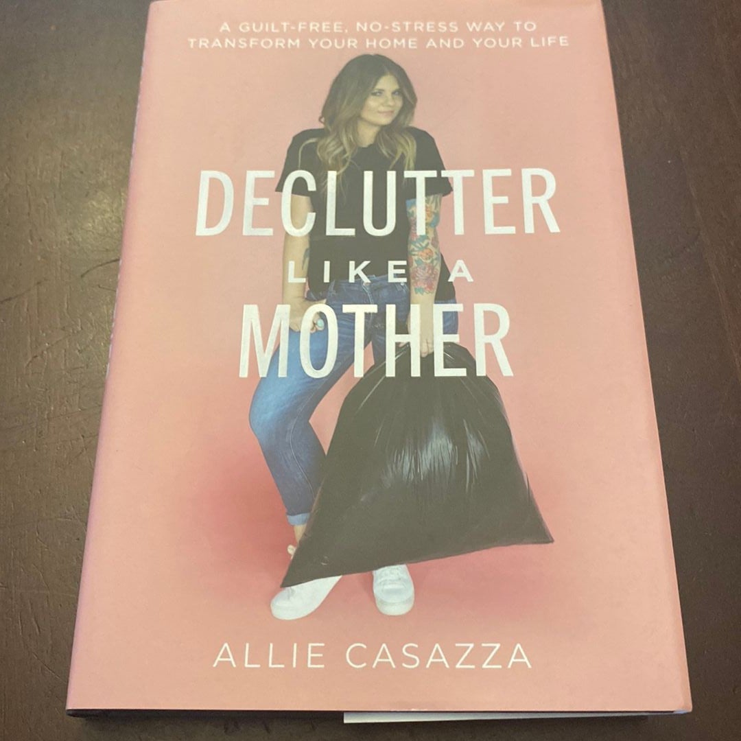 Declutter Like a Mother