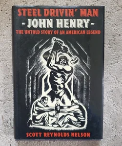 Steel Drivin' Man: John Henry (Oxford University Press Edition, 2006)