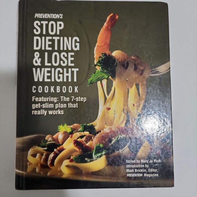 Prevention's Stop Dieting and Lose Weight Cookbook