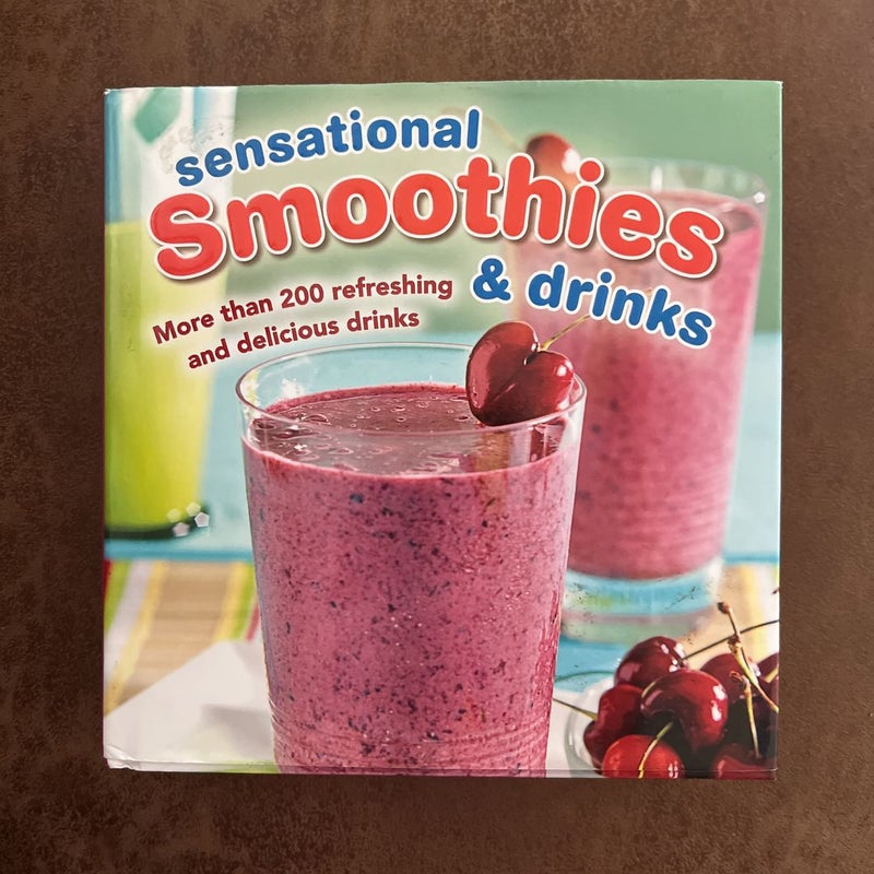 Sensational Smoothies and Drinks