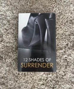 12 Shades of Surrender