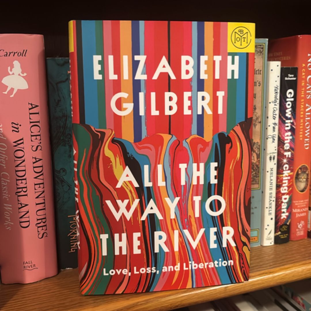 All the Way to the River