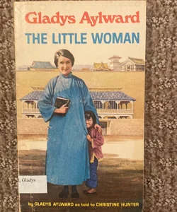 Gladys Aylward - The Little Woman