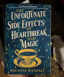 The Unfortunate Side Effects of Heartbreak and Magic