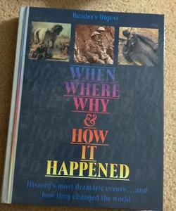 When, Where, Why and How It Happened