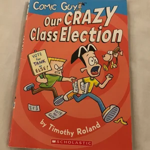 Our Crazy Class Election