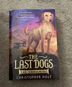 The Last Dogs: the Vanishing