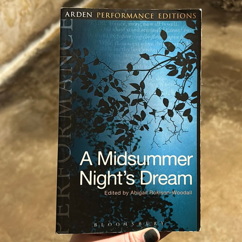 A Midsummer Night's Dream: Arden Performance Editions