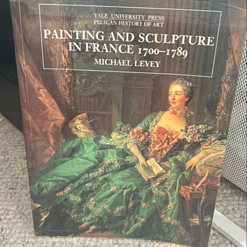 Painting and Sculpture in France, 1700-1789