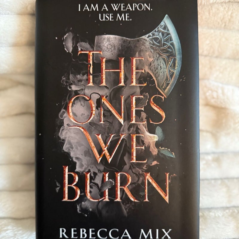 The Ones We Burn SIGNED