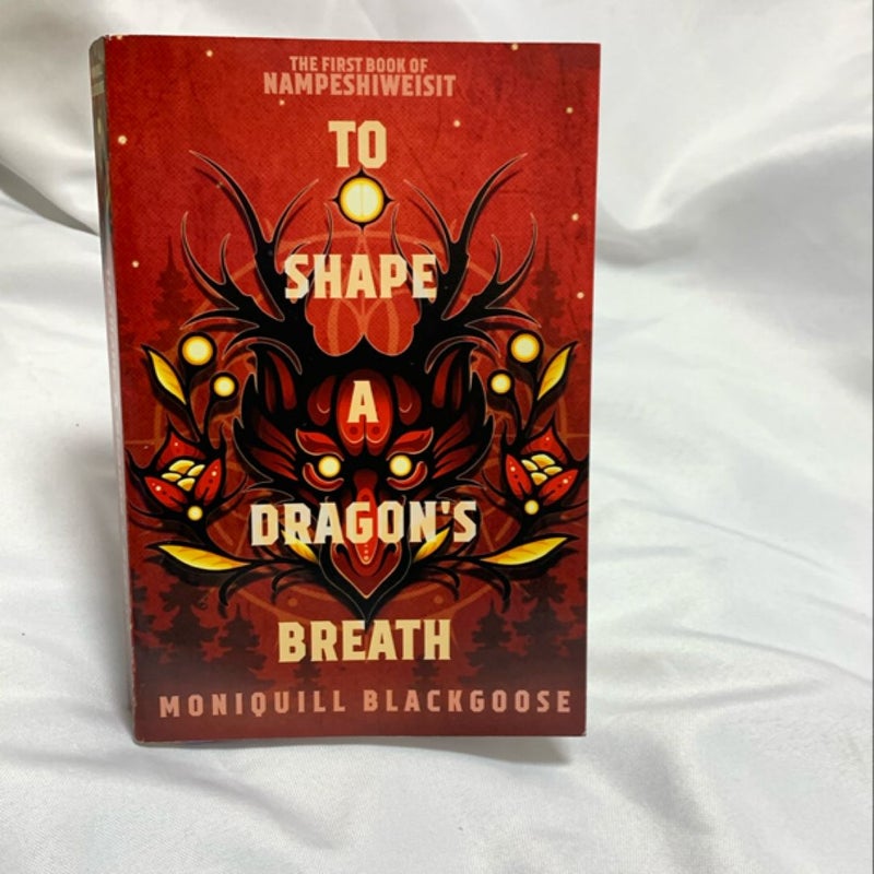 To Shape a Dragon's Breath