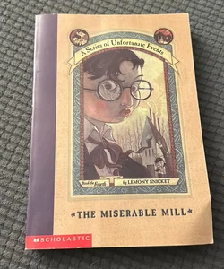A Series of Unfortunate Events #4: The Miserable Mill