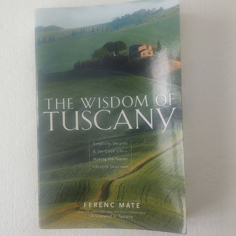 The Wisdom of Tuscany