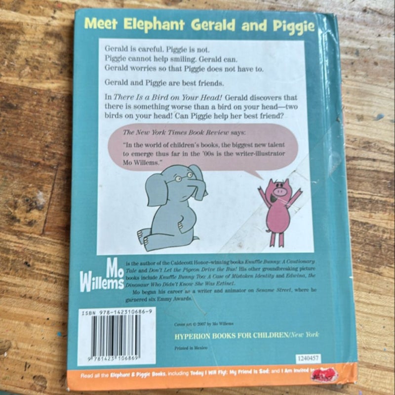 There Is a Bird on Your Head! (an Elephant and Piggie Book)