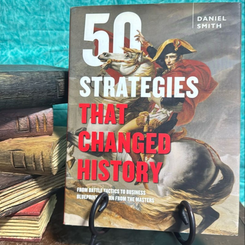 50 Strategies That Changed History