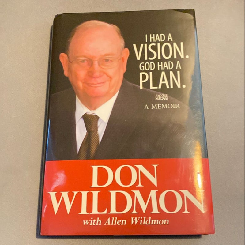 I Had a Vision, God Had a Plan