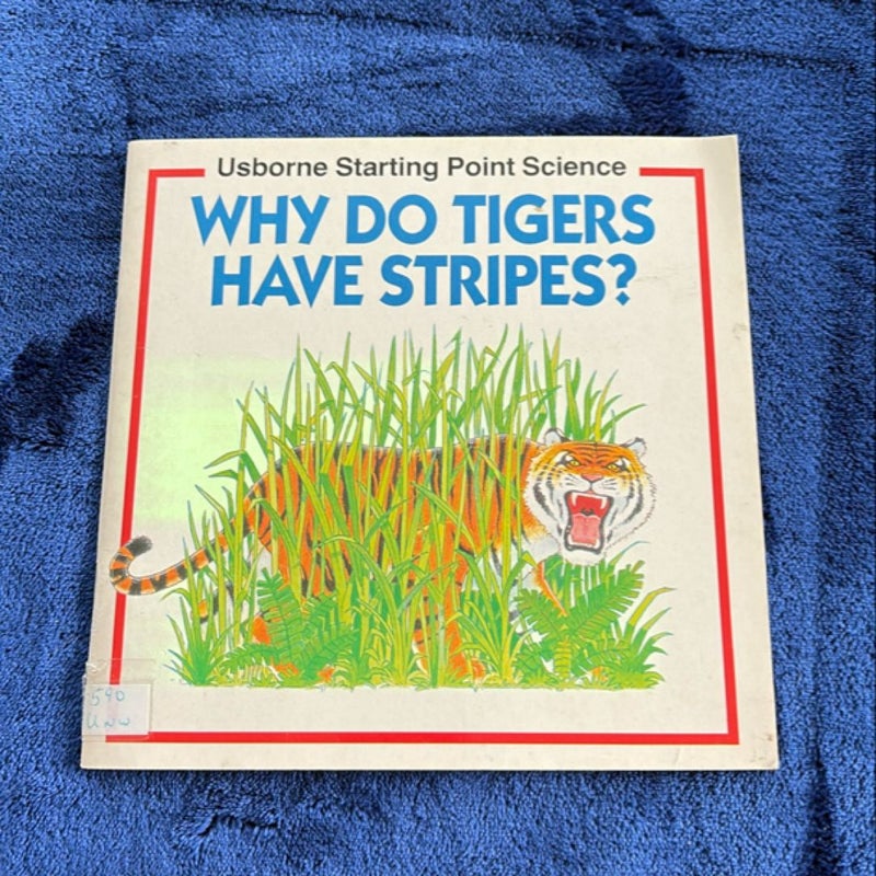 Why Do Tigers Have Stripes?