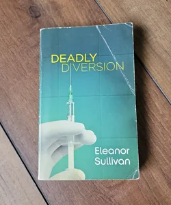 Deadly Diversion