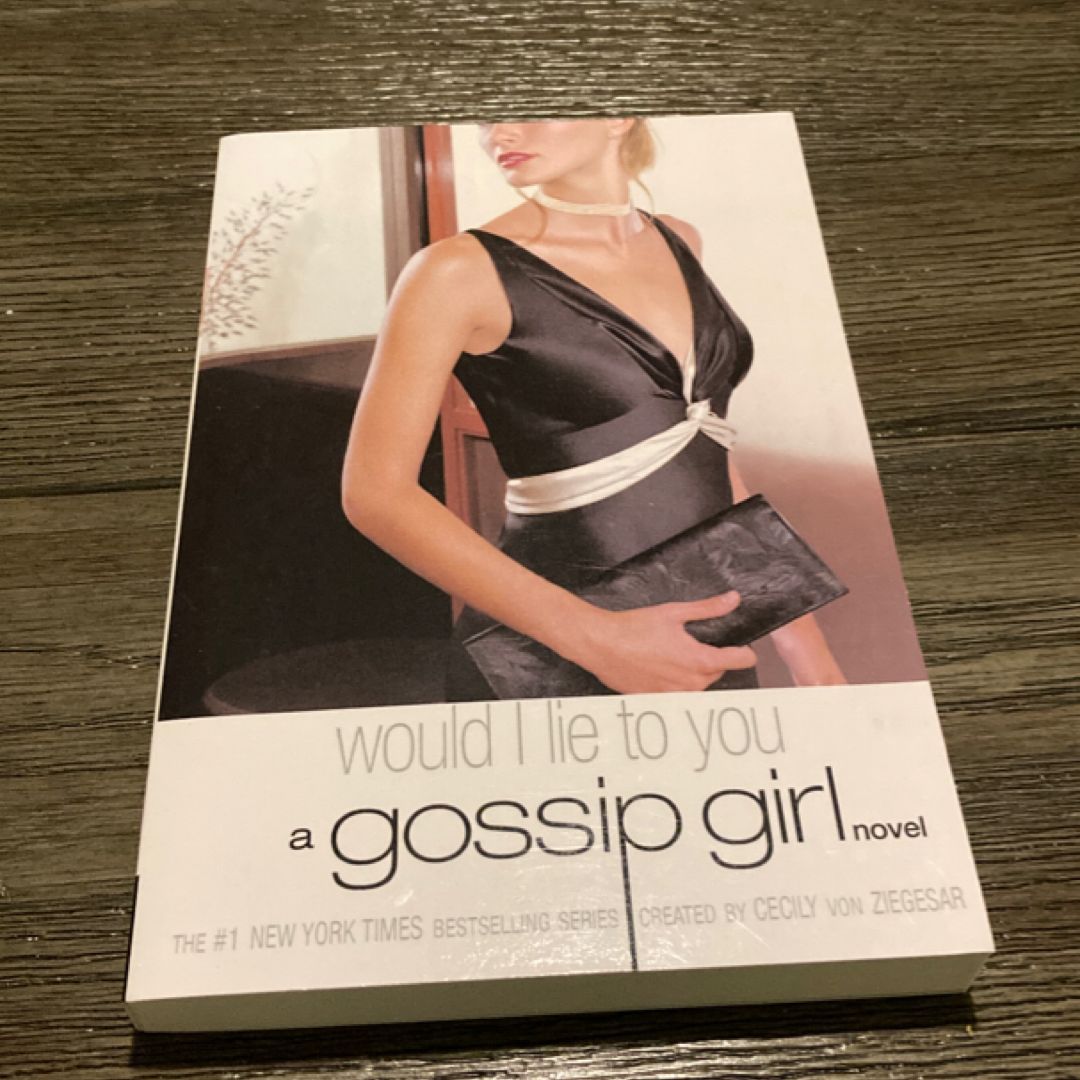 Gossip Girl #10: Would I Lie to You