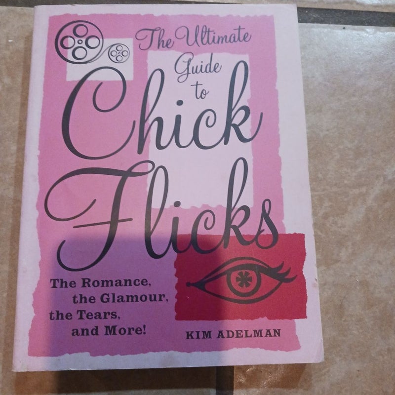 The Ultimate Guide to Chick Flicks