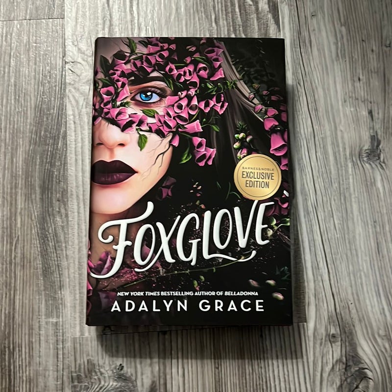 Foxglove (FIRST EDITION B&N EXCLUSIVE)