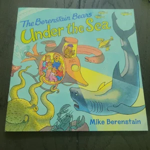 The Berenstain Bears under the Sea