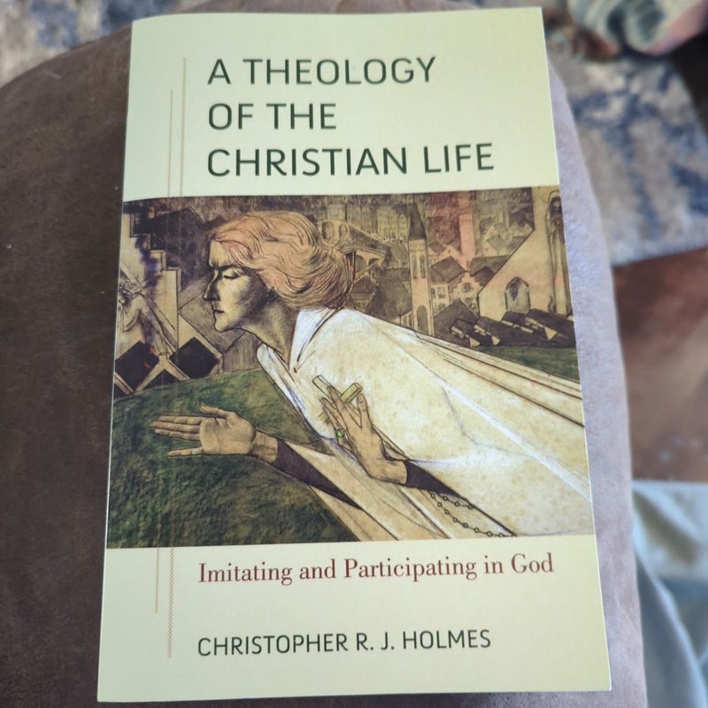 A Theology of the Christian Life