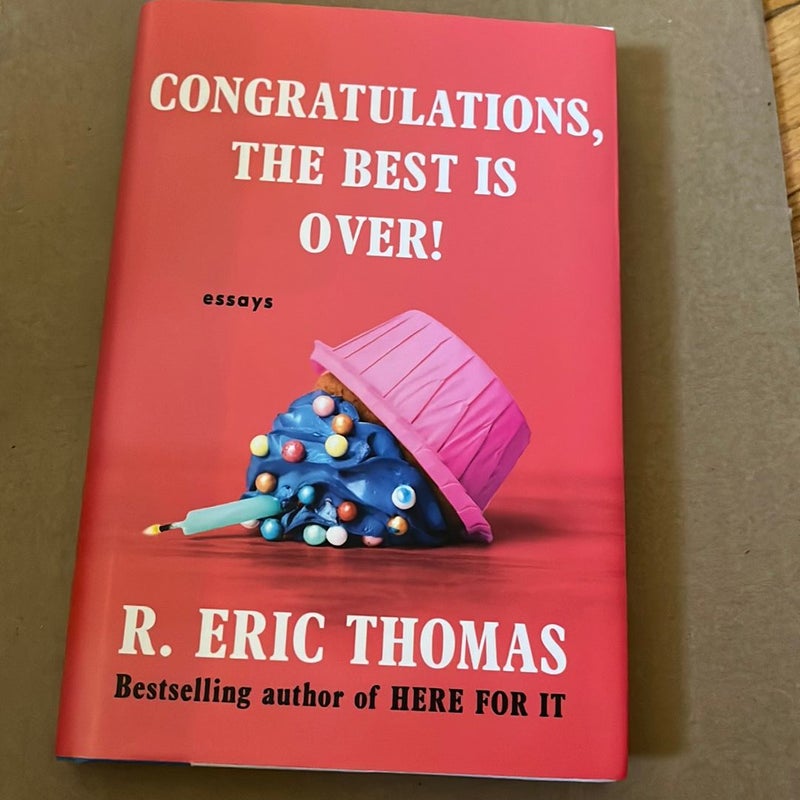 Congratulations, the Best Is Over!