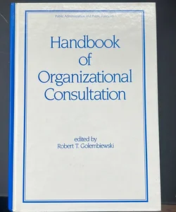 Handbook of Organizational Consultation