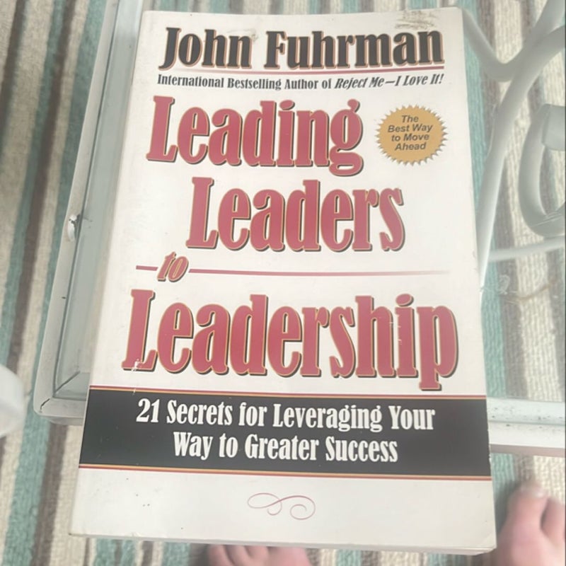 Leading Leaders to Leadership