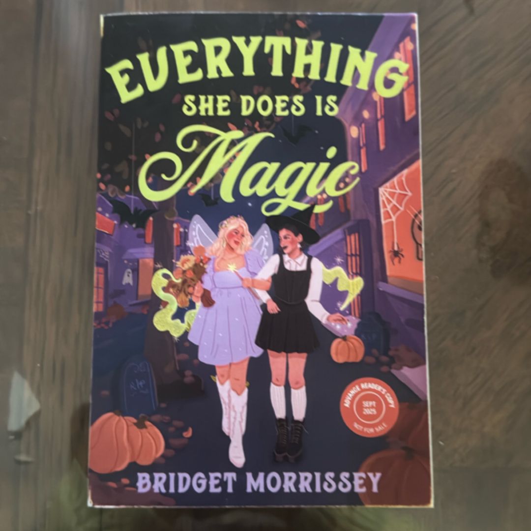 Everything She Does Is Magic