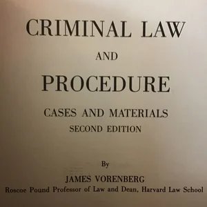 Criminal Law and Procedure, Cases and Materials