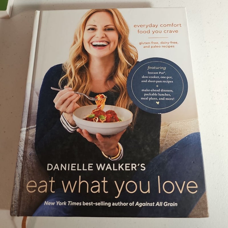 Danielle Walker's Eat What You Love