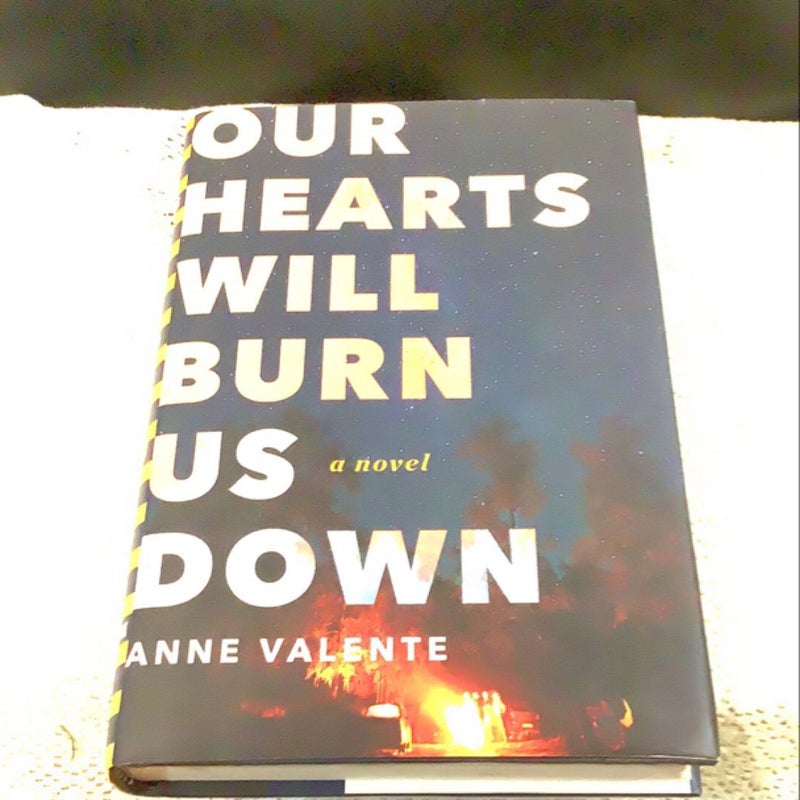 Our Hearts Will Burn Us Down