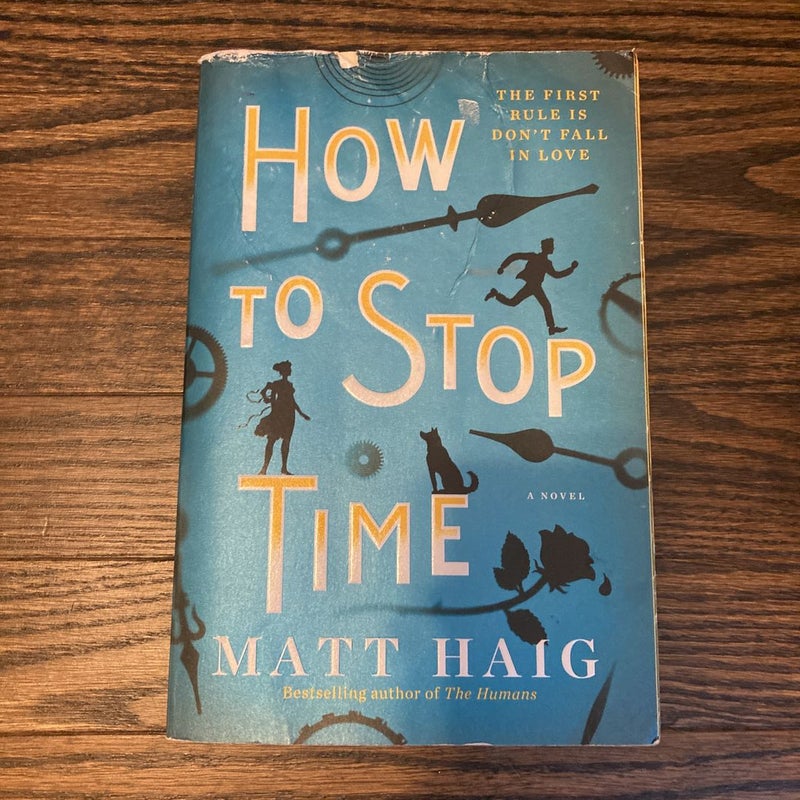 How to Stop Time: A Novel