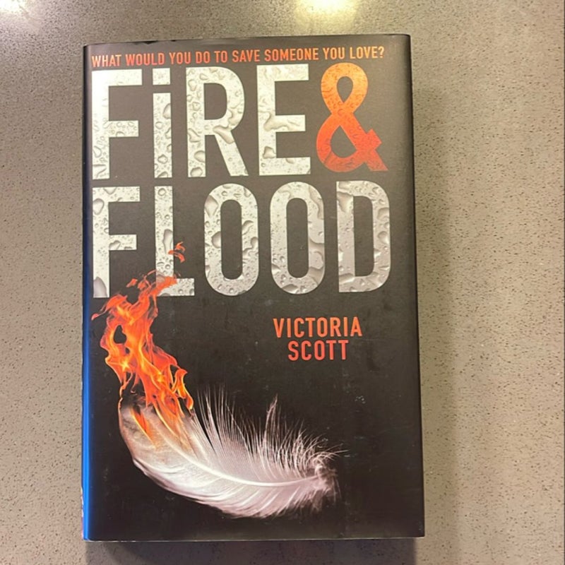 Fire and Flood