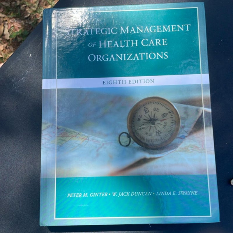 The Strategic Management of Health Care Organizations