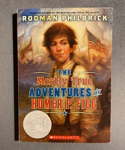 The Mostly True Adventures Of Homer P. Figg 