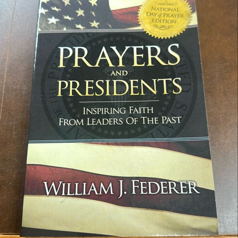 Prayers and Presidents - Inspiring Faith from Leaders of the Past by ...