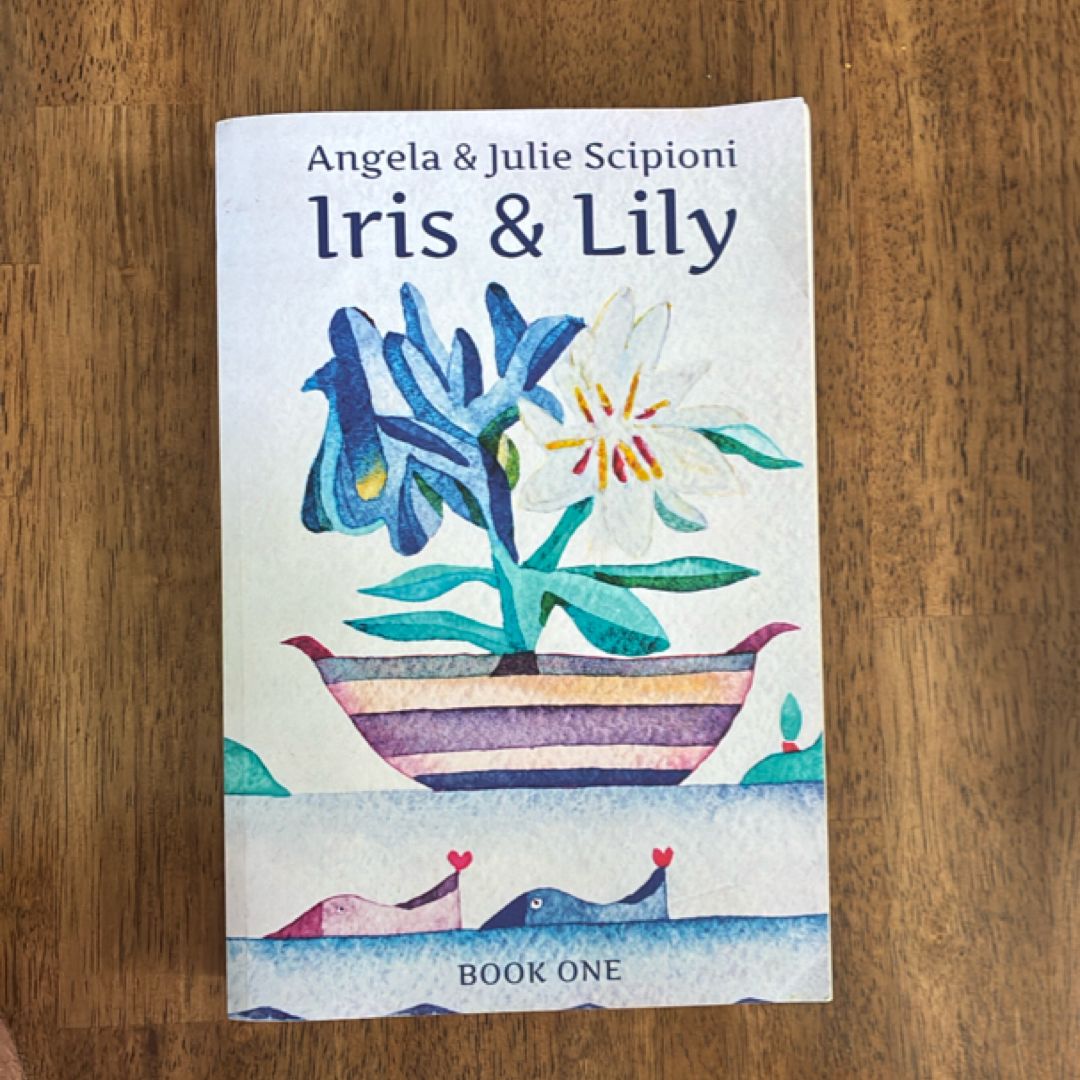 Iris and Lily