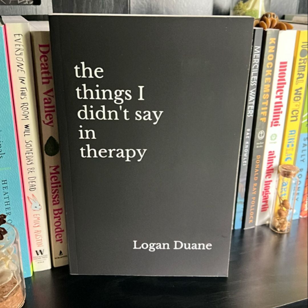 The Things I Didn't Say in Therapy