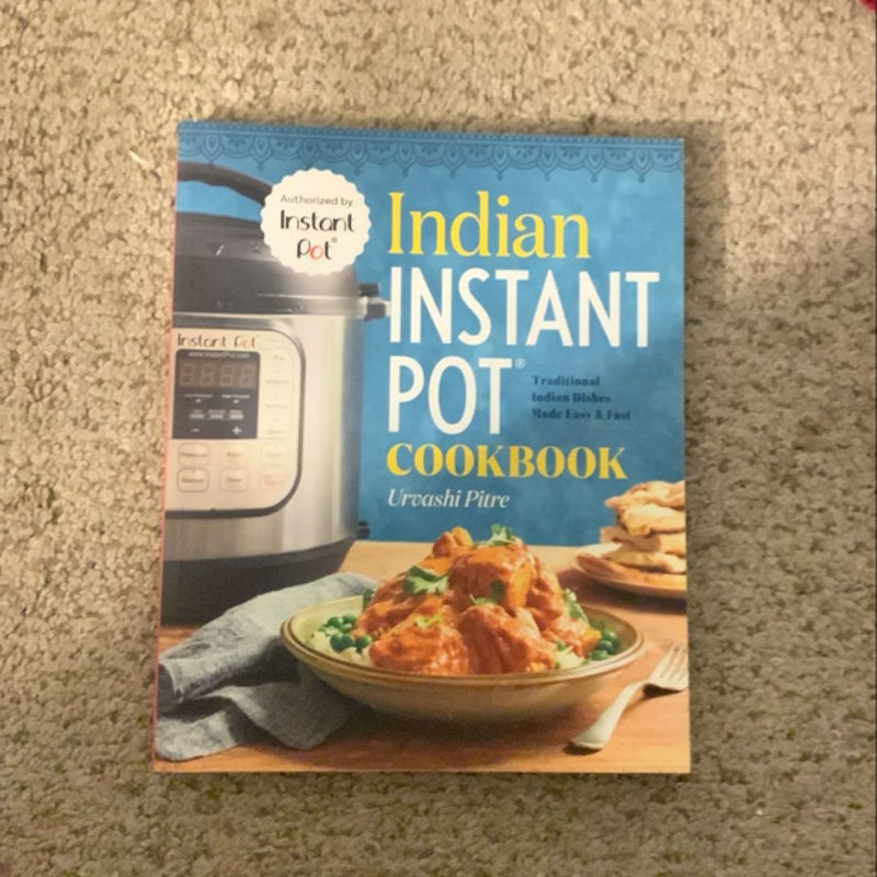 Indian Instant Pot® Cookbook