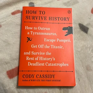 How to Survive History