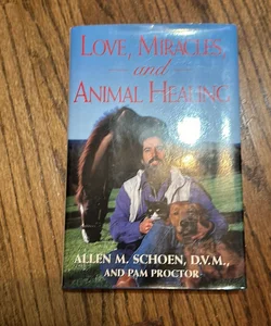 Love, Miracles and Animal Healing