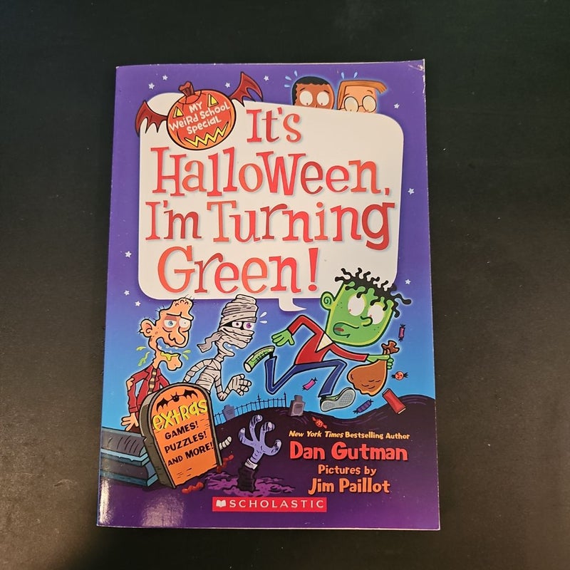 It's Halloween, I'm Turning Green