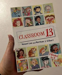 Classroom 13: 3 Books In 1!
