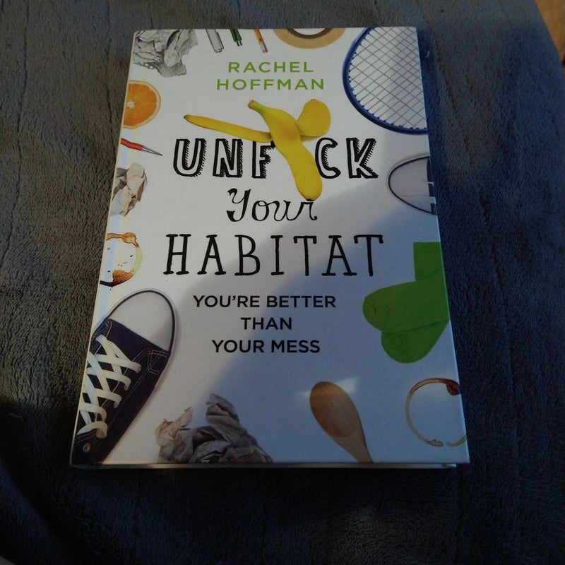 Unf*ck Your Habitat